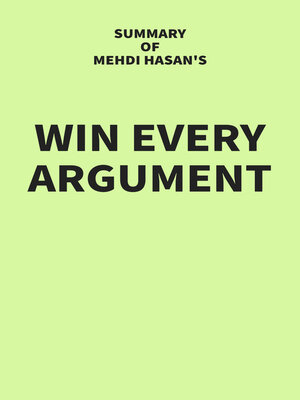 cover image of Summary of Mehdi Hasan's Win Every Argument